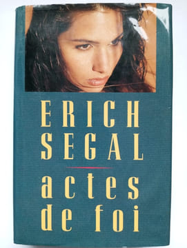 Actes de foi. Erich Segal