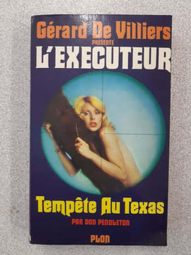 L'executeur -. Tempête Au Texas. Gérard De Villiers