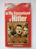 La vie fantastique d'Hitler. Giulio Richezza