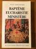 Baptême eucharistie ministère. Eglise Conseil Oecumenique Des