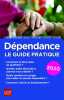 Dependance 2020: Le guide pratique. Dubreuil Anna  Collectif