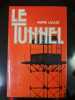 Le tunnel. André Lacaze