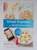Simpl'Express de WeightWatchers - 2 semaines de menus simples sains et rassasiants. 