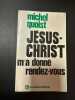 Jesus christ m'a donne rendez vous. Michel Quoist