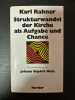 Strukturwandel der Kirche als Aufgabe und Chance. Karl Rahner