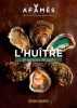 HUITRE: 36 recettes de chefs. AFAMES (Les)