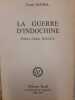 La guerre d'Indochine. Louis Saurel