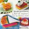 Moules gourmands. L'art de cuisiner avec les formes inox. 