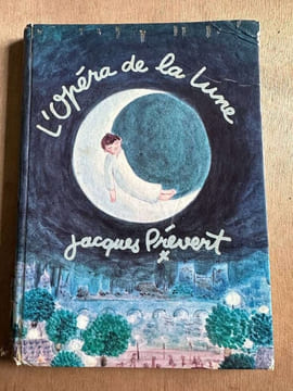 L'opéra de la lune. Jacques Prevert