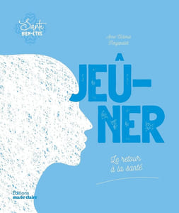Jeûner: Le retour de la santé