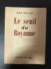 Le seuil du Royaume. Marie René Bazin