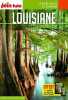 Guide Louisiane 2016 Carnet Petit Futé. Petit Futé