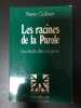 Les Racines de la parole : les récits des origines. Guilbert Pierre