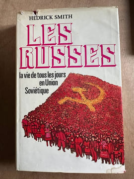 Les russes la vie de tous les jours en union soviétique. Hedrick Smith