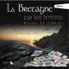 La Bretagne par les timbres. Clergerie Michel  Jounot Mathilde  Ollivro Jean  Arnaud Lefaou  Collectif