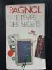 Le temps des secrets. Pagnol Marcel