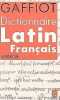 Dictionnaire latin français abrégé. Gaffiot  Félix