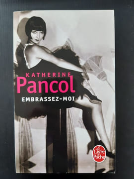 Embrassez-Moi. Katherine Pancol