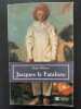 Jacques le Fataliste. 
