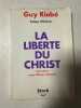 La liberte du christ. Guy Riobé
