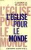 L'eglise pour le monde. (cardinal) Carlo-Maria Martini