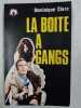 La boite a gangs. Dominique Clerc