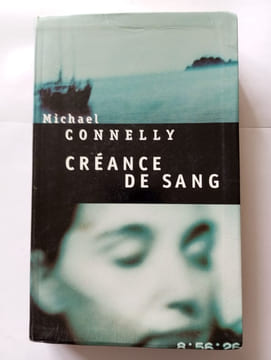 Créance de sang. CONNELLY MICHAEL