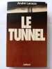 Le tunnel. André Lacaze