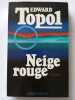 Neige Rouge. Topol