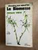La Biomasse energie verte. 