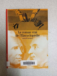 Decouverte Gallimard: Le roman vrai de l'Encyclopedie