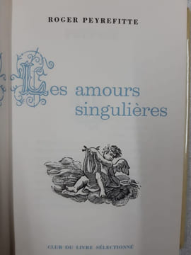 Les amours singulieres. Roger Peyrefitte