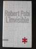 L'INVISIBLE. POBI Robert  POINTEAU Fabrice