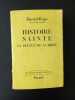 Histoire sainte la peuole de la bible. Daniel-rops