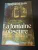 La Fontaine Obscure. Une Histoire D'amour Et De Sorcellerie En Provence Au Xviie Siècle Roman. Raymond Jean