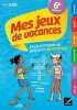 Mes jeux de vacances 2021 de la 6e à la 5e 11/12 ans: pour réviser en s'amusant. Collard-Rebeyrolle Sylvie  Delacourt Catherine  Joubert Guillaume  Le ...