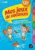 Mes jeux de vacances - CE1 vers le CE2. Julia Georges Florence Toulliou