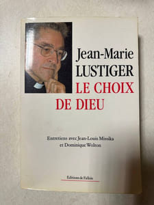 Le Choix de Dieu. Entretiens avec Jean-Louis Missika et Dominique Wolton