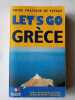 Guide pratique de voyage Lets go Grèce. 