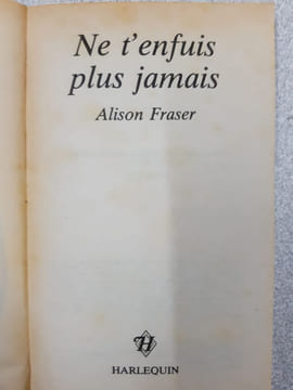 Ne t'enfuis plus jamais. Alison Fraser