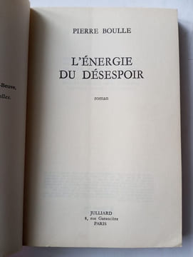 L'énergie du désespoir. Pierre Boulle