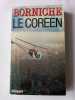 Le Coréen. Borniche Roger