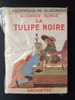 La Tulipe Noire. Alexandre Dumas