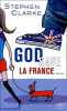 God save la France. Stephen Clarke  Léon Mercadet