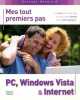 Mes tout premiers pas PC Windows Vista et Internet. Heudiard Servane