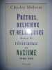 Prêtres religieux et religieuses dans la résistance au nazisme: (1940-1945). Molette Charles