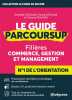 Le guide Parcoursup commerce gestion et management: Filières commerce gestion et management. Attelan Danielle  Attelan Franck  Giuliani Vincent