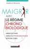 Maigrir avec le régime chronobiologique. DELALEU ISABELLE