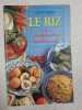 Le Riz . Preparation Traditionnelle. Wilson Anne