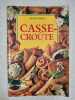 Casse-Croute. Wilson Anne